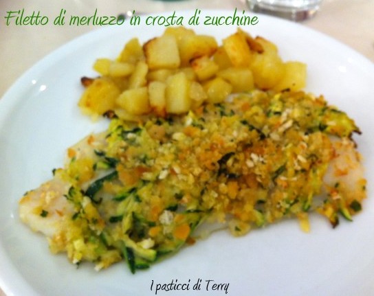 Filetto di merluzzo in crosta di zucchine